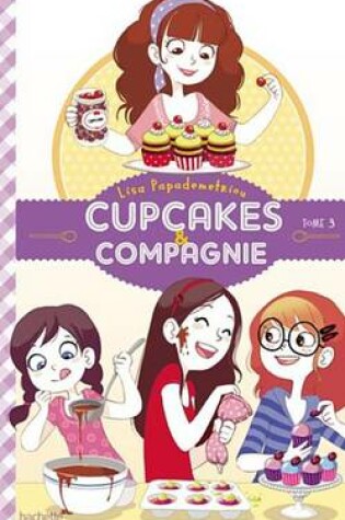 Cover of Cupcakes Et Compagnie - Tome 3 - Le Concours