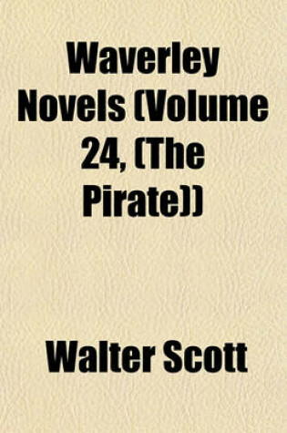 Cover of Waverley Novels (Volume 24, (the Pirate))