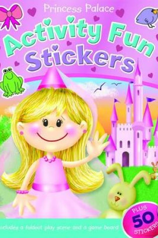 Cover of Princess Palace Activity Fun Stickers