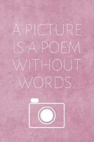 Cover of A Picture Is A Poem Without Words