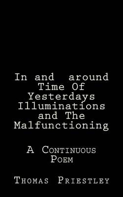 Book cover for In and around Time Of Yesterdays Illuminations and The Malfunctioning