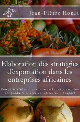 Cover of Elaboration des strategies d'exportation dans les entreprises africaines