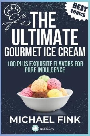 Cover of The Ultimate Gourmet Ice Cream