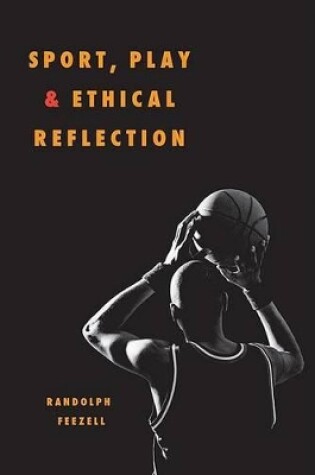 Cover of Sport, Play, and Ethical Reflection