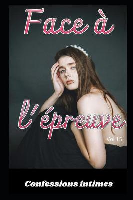 Book cover for Face à l'épreuve (vol 15)