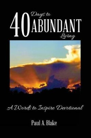 Cover of 40 Days To Abundant Living