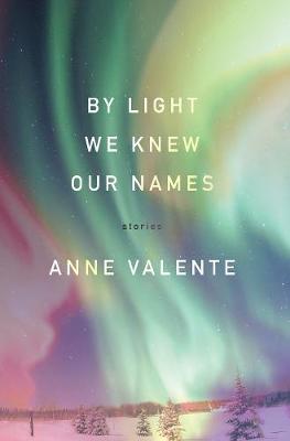 Book cover for By Light We Knew Our Names