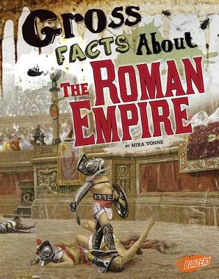 Book cover for Gross Facts About the Roman Empire (Gross History)