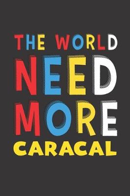 Book cover for The World Need More Caracal