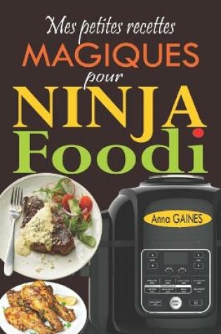 Cover of Mes petites recettes magiques pour Ninja Foodi