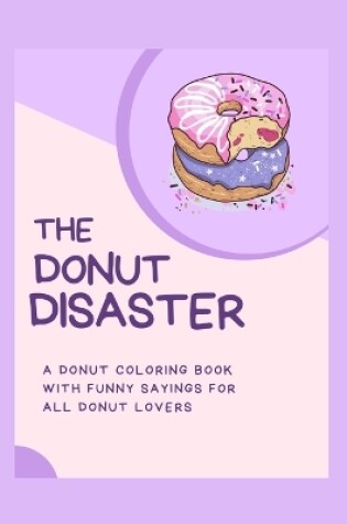 Cover of The Donut Disaster