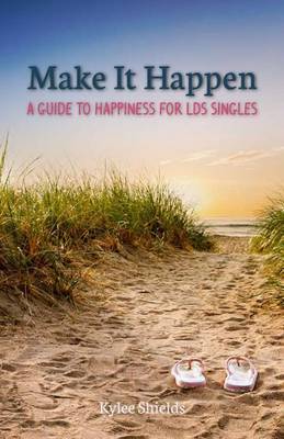 Make It Happen by Kylee Shields