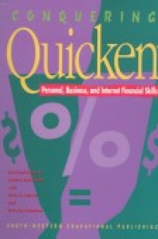 Cover of Conquering Quicken: Personal, Business, and Internet Financial Skills