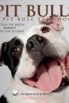 Book cover for Pit Bulls & Pit Bull Type Dogs