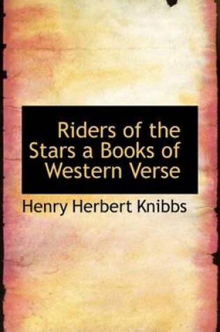 Cover of Riders of the Stars a Books of Western Verse