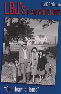 Book cover for LBJ's Texas White House
