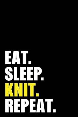 Book cover for Eat Sleep Knit Repeat