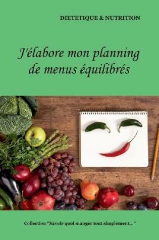 Cover of J'élabore mon planning de menus équilibrés