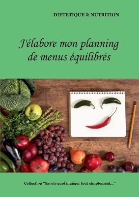 Book cover for J'élabore mon planning de menus équilibrés