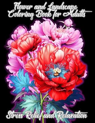 Book cover for Flower and Landscape Coloring Book for Adults