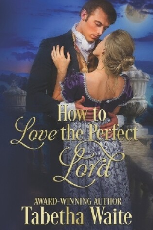 Cover of How to Love the Perfect Lord