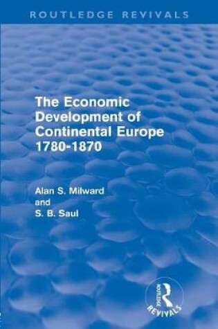Cover of The Economic Development of Continental Europe 1780-1870