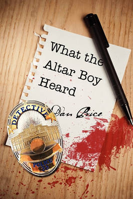 Book cover for What the Altar Boy Heard