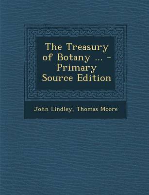 Book cover for The Treasury of Botany ... - Primary Source Edition