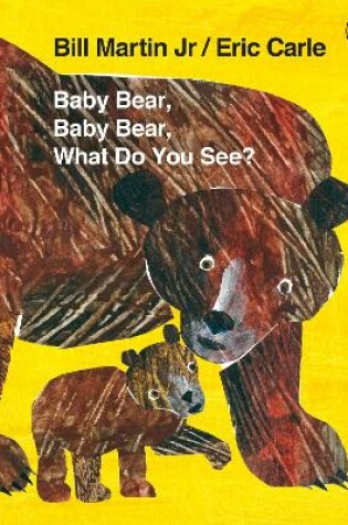 Cover of Baby Bear, Baby Bear, What do you See?