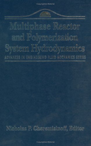 Book cover for Advances in Engineering Fluid Mechanics: Multiphase Reactor and Polymerization System Hydr