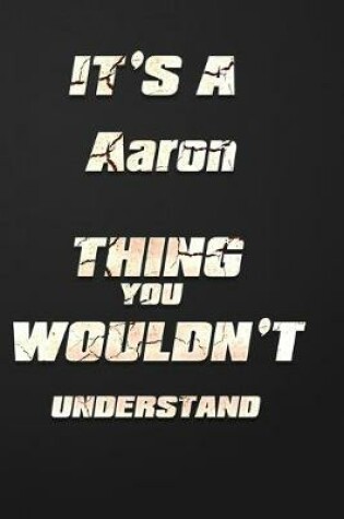 Cover of It's a Aaron Thing You Wouldn't Understand