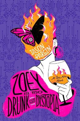 Cover of Zoey Is Too Drunk for This Dystopia