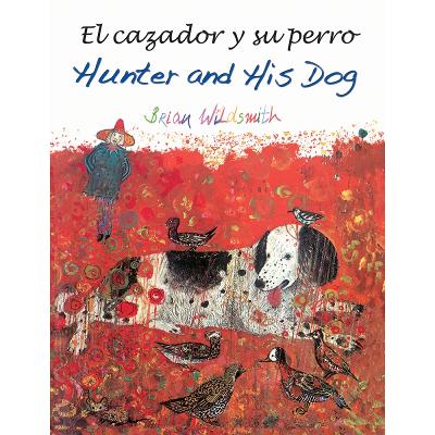 Book cover for El Cazador Y Su Perro / Hunter and His Dog