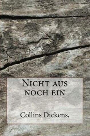 Cover of Nicht Aus Noch Ein