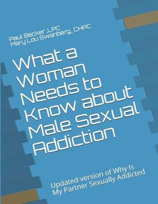 Book cover for What a Woman Needs to Know about Male Sexual Addiction