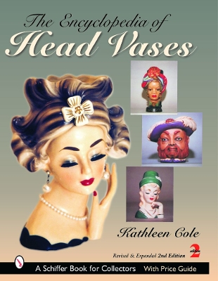 Book cover for The Encyclopedia of Head Vases