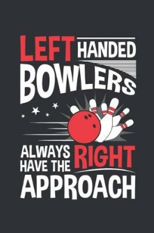 Cover of Left Handed Bowlers Always Have the Right Approach