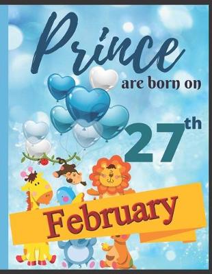 Book cover for Prince Are Born On 27th February Notebook Journal