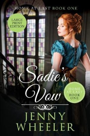 Cover of Sadie's Vow Large Print Edition Home At Last #1