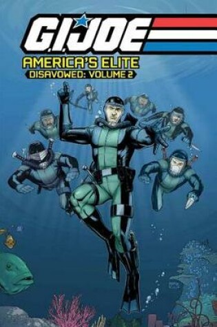 Cover of G.I. Joe America's Elite Disavowed Volume 2