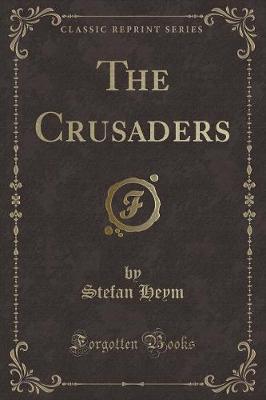 Book cover for The Crusaders (Classic Reprint)