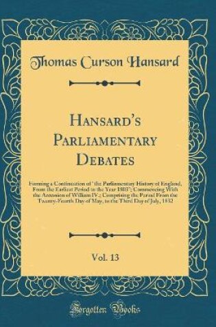 Cover of Hansard's Parliamentary Debates, Vol. 13