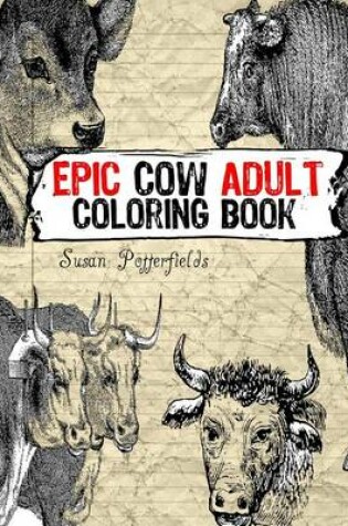 Cover of Epic Cow Adult Coloring Book