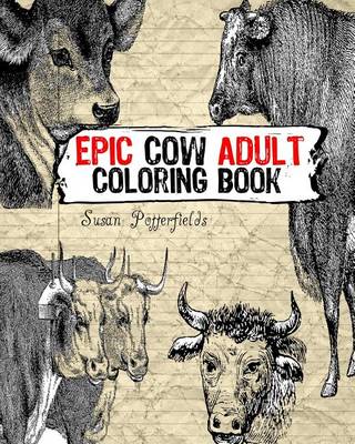 Book cover for Epic Cow Adult Coloring Book