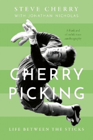 Cover of Cherry Picking: Life Between the Sticks