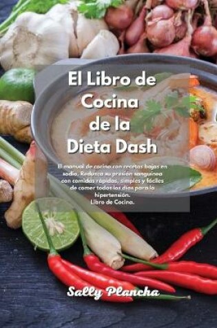 Cover of El Libro de Cocina de la Dieta Dash