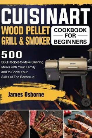 Cover of Cuisinart Wood Pellet Grill and Smoker Cookbook for Beginners