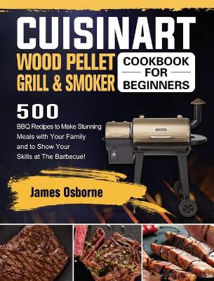 Book cover for Cuisinart Wood Pellet Grill and Smoker Cookbook for Beginners