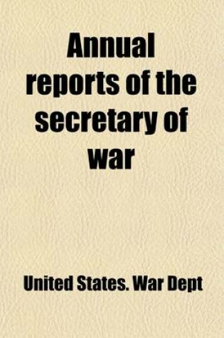 Cover of Annual Reports of the Secretary of War Volume 1, PT. 5