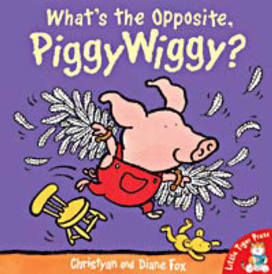 Book cover for What's the Opposite, Piggywiggy?